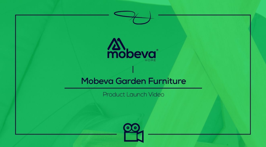 Mobeva Garden Furniture – Product Launch Video
